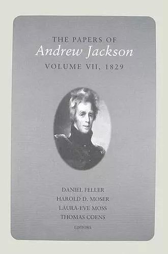 The Papers of Andrew Jackson, Volume 7, 1829 cover