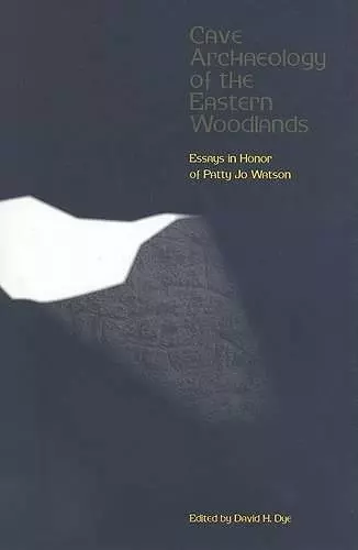 Cave Archaeology of the Eastern Woodlands cover