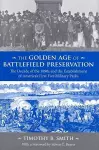 The Golden Age of Battlefield Preservation cover