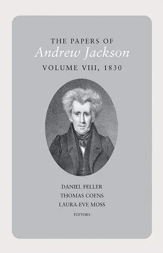 The Papers of Andrew Jackson, Volume 8, 1830 cover