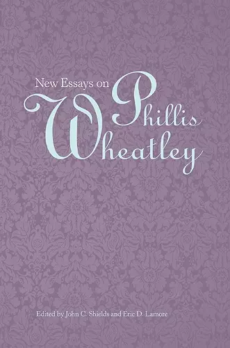 New Essays on Phillis Wheatley cover