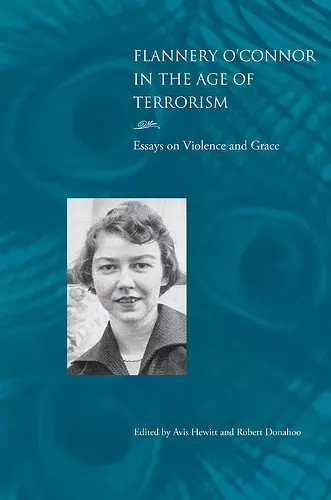 Flannery O'Connor in the Age of Terrorism cover