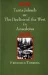 Tante Jolesch or the Decline of the West in Anecdotes cover