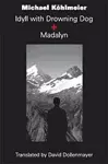 Idyll with Drowning Dog and Madalyn cover