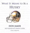 What It Means to Be a Husky cover