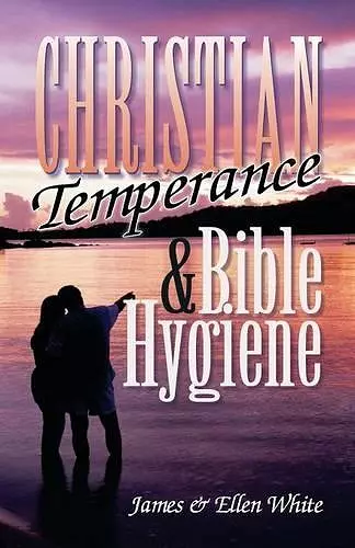 Christian Temperance and Bible Hygiene cover