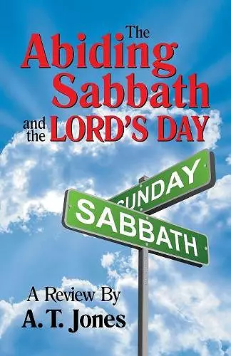The Abiding Sabbath and the Lord's Day cover