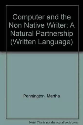 The Computer and The Non-Native Writer-A Natural Partnership cover