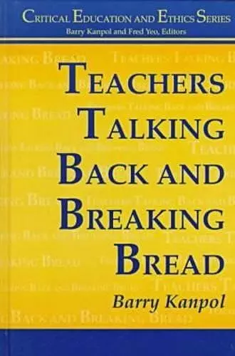 Teachers Talking Back and Breaking Bread cover