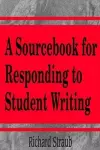 A Sourcebook for Responding to Student Writing cover