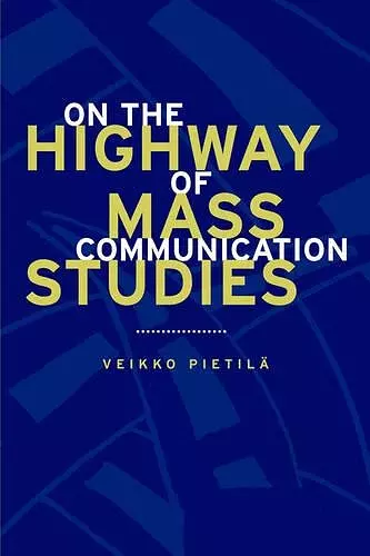 On the Highway of Mass Communication Studies cover