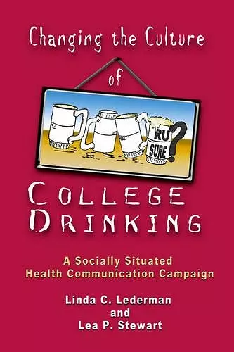 Changing the Culture of College Drinking cover