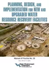 Planning, Design and Implementation for New and Upgraded Water Resource Recovery Facilities cover