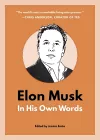 Elon Musk: In His Own Words cover