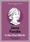 Jane Fonda: In Her Own Words cover