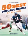 The Chicago Tribune's 50 Best Chicago Bears of All Time cover