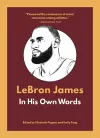 LeBron James: In His Own Words cover