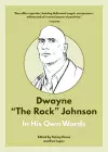 Dwayne "The Rock" Johnson: In His Own Words cover