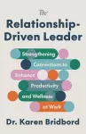 The Relationship-Driven Leader cover