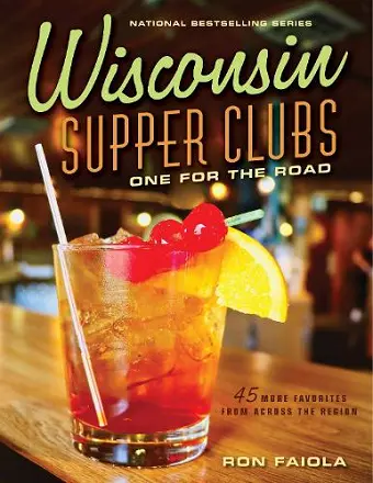 Wisconsin Supper Clubs: One for the Road cover