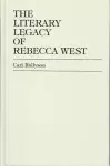 The Literary Legacy of Rebecca West cover