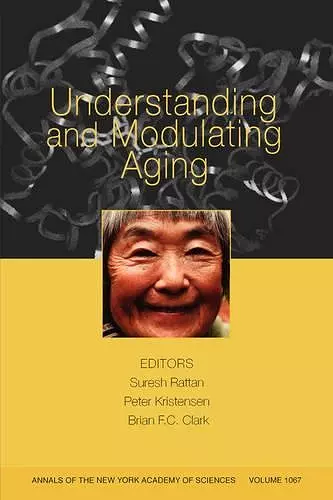 Understanding and Modulating Aging, Volume 1067 cover