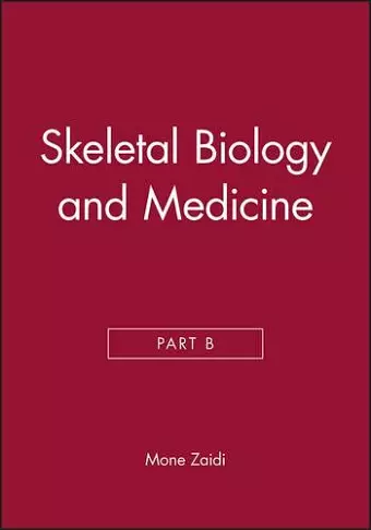 Skeletal Biology and Medicine, Part B cover