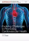 Evolving Challenges in Promoting Cardiovascular Health, Volume 1254 cover