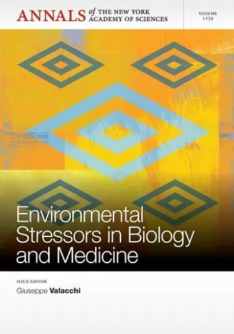 Environmental Stressors in Biology and Medicine, Volume 1259 cover