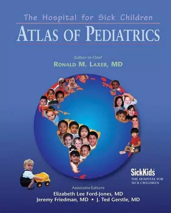 The Hospital for Sick Children Atlas of Pediatrics cover