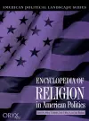Encyclopedia of Religion in American Politics cover