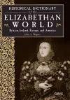 Historical Dictionary of the Elizabethan World cover