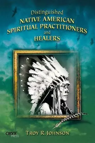 Distinguished Native American Spiritual Practitioners and Healers cover