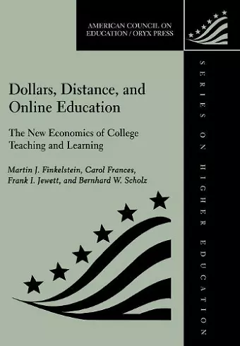 Dollars, Distance, and Online Education cover