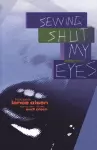 Sewing Shut My Eyes cover