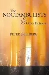 The Noctambulists and Other Fictions cover