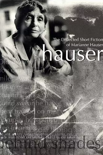 The Collected Short Fiction of Marianne Hauser cover