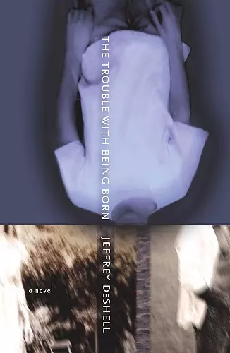The Trouble with Being Born cover