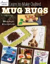Learn to Make Quilted Mug Rugs cover