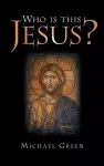 Who Is This Jesus? cover