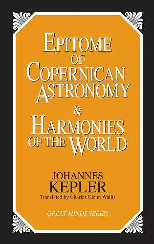 Epitome of Copernican Astronomy and Harmonies of the World cover