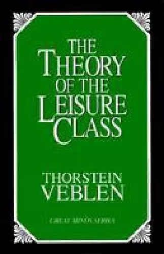 The Theory of the Leisure Class cover