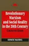 Revolutionary Marxism and Social Reality in the Twentieth Century cover