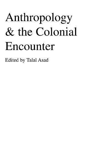 Anthropology & the Colonial Encounter cover