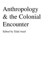 Anthropology & the Colonial Encounter cover