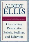 Overcoming Destructive Beliefs, Feelings, and Behaviors cover