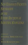 New Essays in Fichte's Foundation of the Entire Doctrine of Scientific Knowledge cover