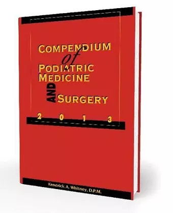 Compendium of Podiatric Medicine and Surgery 2013 cover