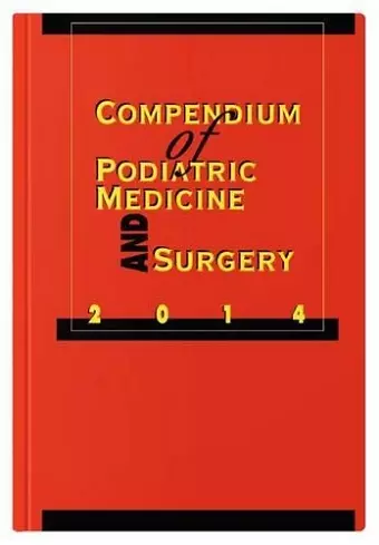 Compendium of Podiatric Medicine and Surgery 2014 cover