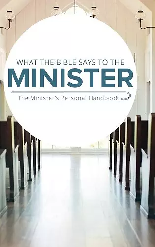 What the Bible Says to the Minister cover